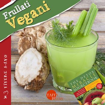 Frullati vegani - Minda Fontana - Libro Taita Press 2015, Vivere sano | Libraccio.it