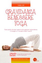 Gravidanza benessere yoga. Con DVD video