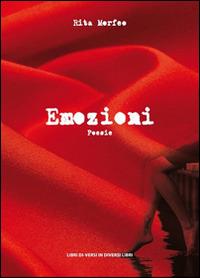 Emozioni - Rita Morfeo - Libro Libreria Editrice Urso 2015, Araba Fenice. Collana di poesia | Libraccio.it