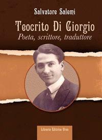Teocrito Di Giorgio. Poeta, scrittore, traduttore - Salvatore Salemi - Libro Libreria Editrice Urso 2017, Mneme | Libraccio.it
