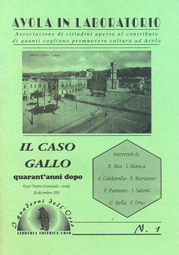 Il caso Gallo quarant'anni dopo  - Libro Libreria Editrice Urso 1997, I quaderni dell'orso | Libraccio.it