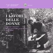 I lavori delle donne. Il lungo cammino dai mestieri alle professioni 1908-2008