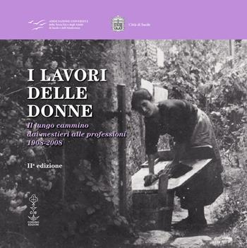 I lavori delle donne. Il lungo cammino dai mestieri alle professioni 1908-2008 - Marta Roghi, Cristina Trinco - Libro Corvino Edizioni 2017 | Libraccio.it