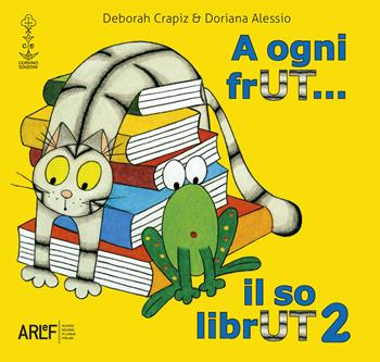 A ogni frUT... il so librUT. Vol. 2 - Deborah Crapiz, Doriana Alessio - Libro Corvino Edizioni 2017 | Libraccio.it