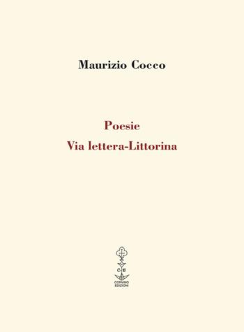 Poesie via lettera-Littorina - Maurizio Cocco - Libro Corvino Edizioni 2018 | Libraccio.it