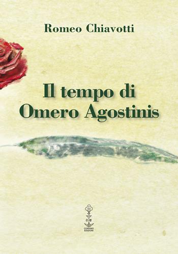 Il tempo di Omero Agostinis - Romeo Chiavotti - Libro Corvino Edizioni 2018 | Libraccio.it