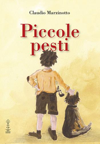 Piccole pesti - Claudio Marzinotto - Libro Corvino Edizioni 2021 | Libraccio.it