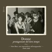 Donne protagoniste del loro tempo. Siore Rine: una imprenditrice all'avanguardia. 1949-1969