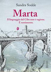 Marta. Il linguaggio del cibo non è ragione. È sentimento