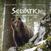 Selvatici. Foto-diari di tre fotografi naturalisti friulani