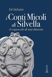 I conti Micoli di Silvella. Il crepuscolo di una dinastia