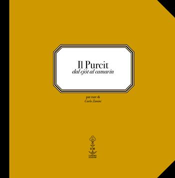 Il Purcit. dal cjôt al camarin. Ediz. bilingue  - Libro Corvino Edizioni 2025 | Libraccio.it