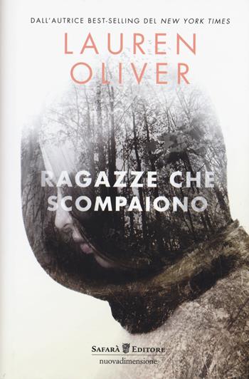 Ragazze che scompaiono - Lauren Oliver - Libro nuovadimensione 2015 | Libraccio.it