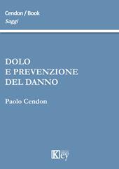 Dolo e prevenzione del danno