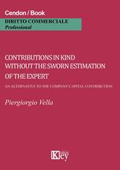 Contributions in kind without the sworn estimation of the expert. An alternative to the company capital contribution