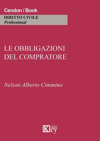 Le obbligazioni del compratore - Alberto Cimmino Nelson - Libro Key Editore 2015 | Libraccio.it