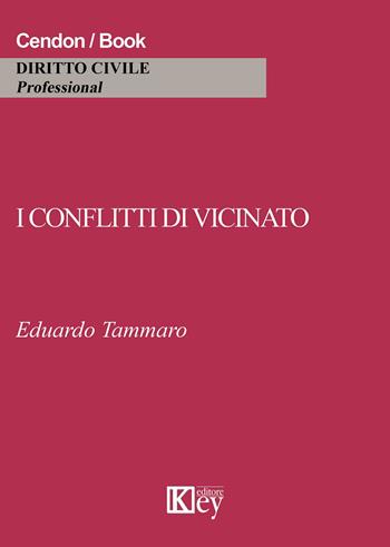 I conflitti di vicinato - Eduardo Tammaro - Libro Key Editore 2015 | Libraccio.it