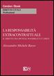 La responsabilità extracontrattuale. Il diritto tra ipotesi, possibilità e limiti