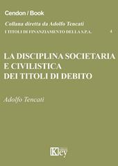 La disciplina societaria e civilistica dei titoli di debito