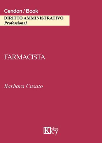 Farmacista - Barbara Cusato - Libro Key Editore 2015 | Libraccio.it