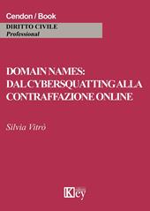 Domain names: dal cybersquatting alla contraffazione online