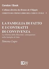 La famiglia di fatto e i contratti di convivenza. La riforma della filiazione. Conseguenze sulla famiglia di fatto