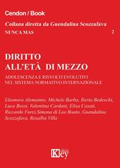 Diritto all'età di mezzo. Adolescenza e risvolti evolutivi nel sistema normativo internazionale