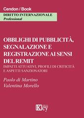 Obblighi di pubblicità, segnalazione e registrazione ai sensi del remit. Impatti attuativi, profili di criticità e aspetti sanzionatori