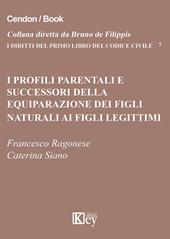 I profili parentali e successori della equiparazione dei figli naturali ai figli legittimi