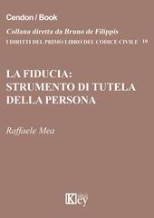 La fiducia. Strumento di tutela della persona