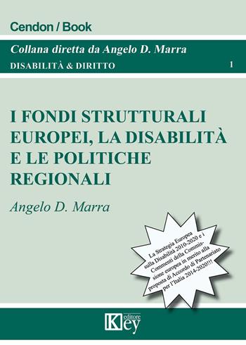 I fondi strutturali europei, la disabilità e le politiche regionali - Angelo Davide Marra - Libro Key Editore 2015, Disabilità e diritto | Libraccio.it