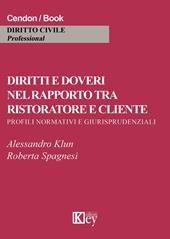 Diritti e doveri nel rapporto tra ristoratore e cliente. Profili normativi e giurisprudeziali