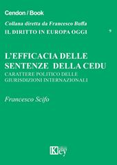 L' efficacia delle sentenze della CEDU. Carattere politico delle giurisdizioni internazionali