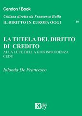 La tutela del diritto di credito. Alla luce della giurisprudenza CEDU