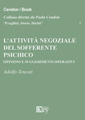 L' attività negoziale del sofferente psichico. Opinioni e suggerimenti operativi