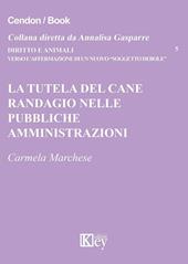 La tutela del cane randagio nelle pubbliche amministrazioni