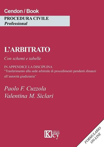L' arbitrato - Valentina Maria Siclari, Paolo Fortunato Cuzzola - Libro Key Editore 2016 | Libraccio.it
