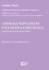 Animali non umani. Una nuova coscienza