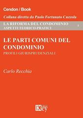 Le parti comuni del condominio. Profili giurisprudenziali
