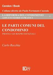 Le parti comuni del condominio. Profili giurisprudenziali