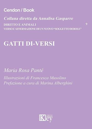 Gatti di-versi - M. Rosa Pantè - Libro Key Editore 2016, Diritto e animali | Libraccio.it