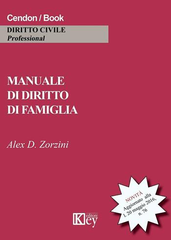 Manuale di diritto di famiglia - Alex David Zorzini - Libro Key Editore 2016 | Libraccio.it