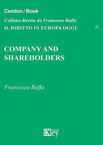 Company and shareholders - Francesco Buffa - Libro Key Editore 2016, Il diritto in Europa oggi | Libraccio.it