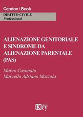 Alienazione genitoriale e sindrome da alienazione parentale (PAS)