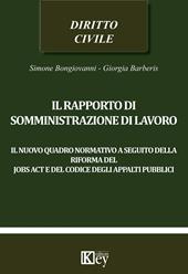 Il rapporto di somministrazione di lavoro. Il nuovo quadro normativo a seguito della riforma del jobs act e del codice degli appalti pubblici