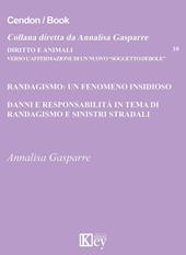 Randagismo: un fenomeno insidioso. Danni e responsabilità in tema di randagismo e sinistri stradali