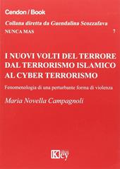 I nuovi volti del terrore dal terrorismo islamico al cyber terrorismo