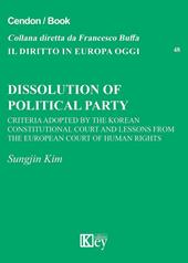 Dissolution of political party. Criteria adopted by the Korean Constitutional Court and Lessons from the European Court of Human Rights