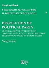 Dissolution of political party. Criteria adopted by the Korean Constitutional Court and Lessons from the European Court of Human Rights