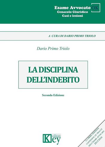 La disciplina dell'indebito - Dario Primo Triolo - Libro Key Editore 2017, Cenacolo giuridico. Casi e lezioni | Libraccio.it